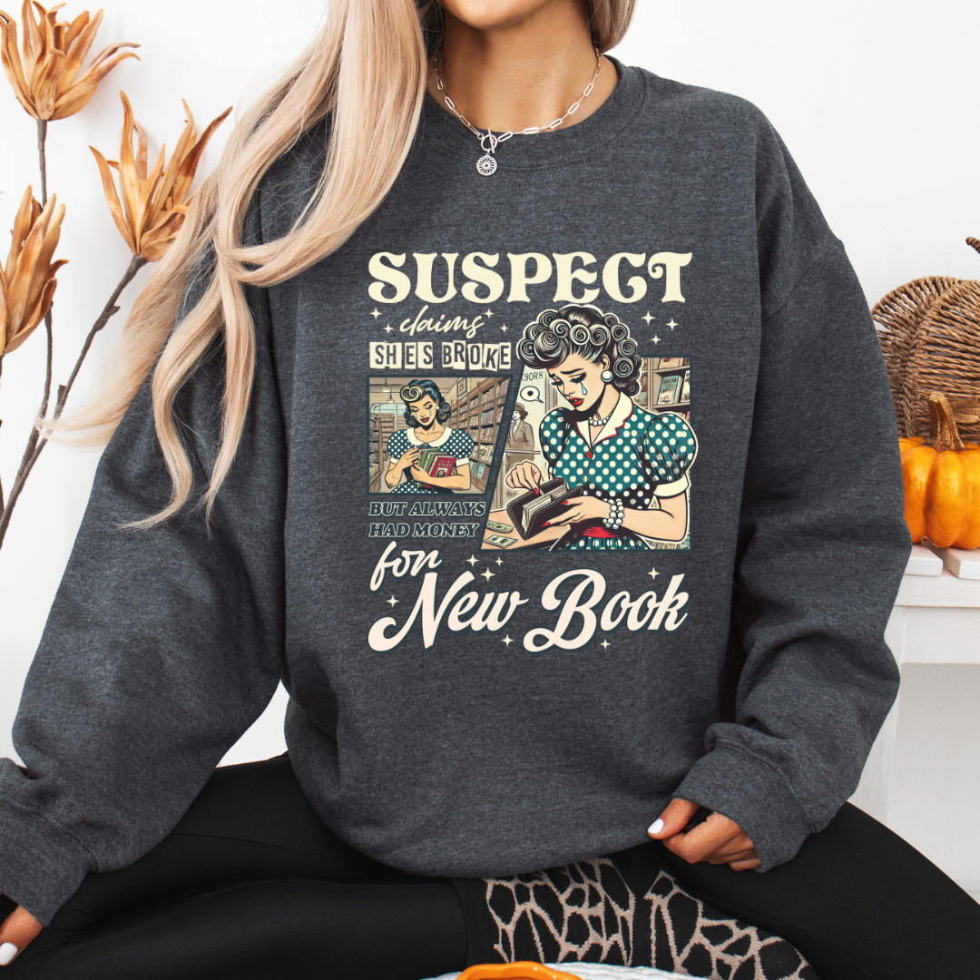 Suspect Claims She's Broke Crewneck