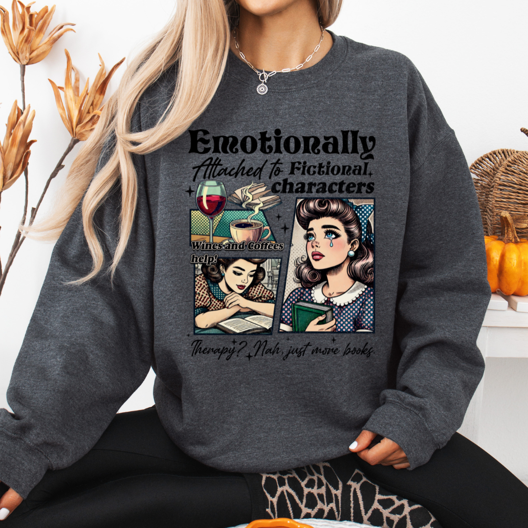 Emotionally Attached to Fictional Characters Crewneck