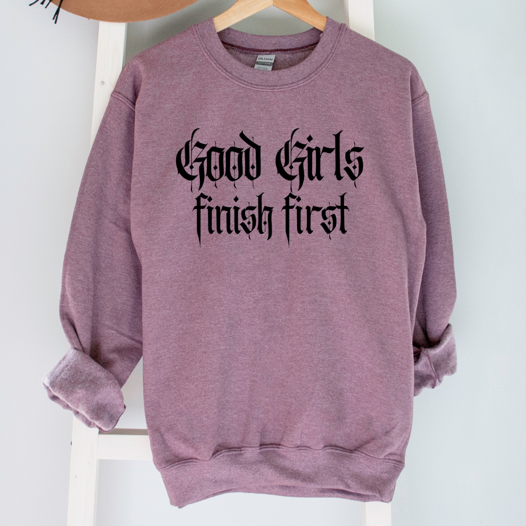 Good Girls Finish First Crewneck