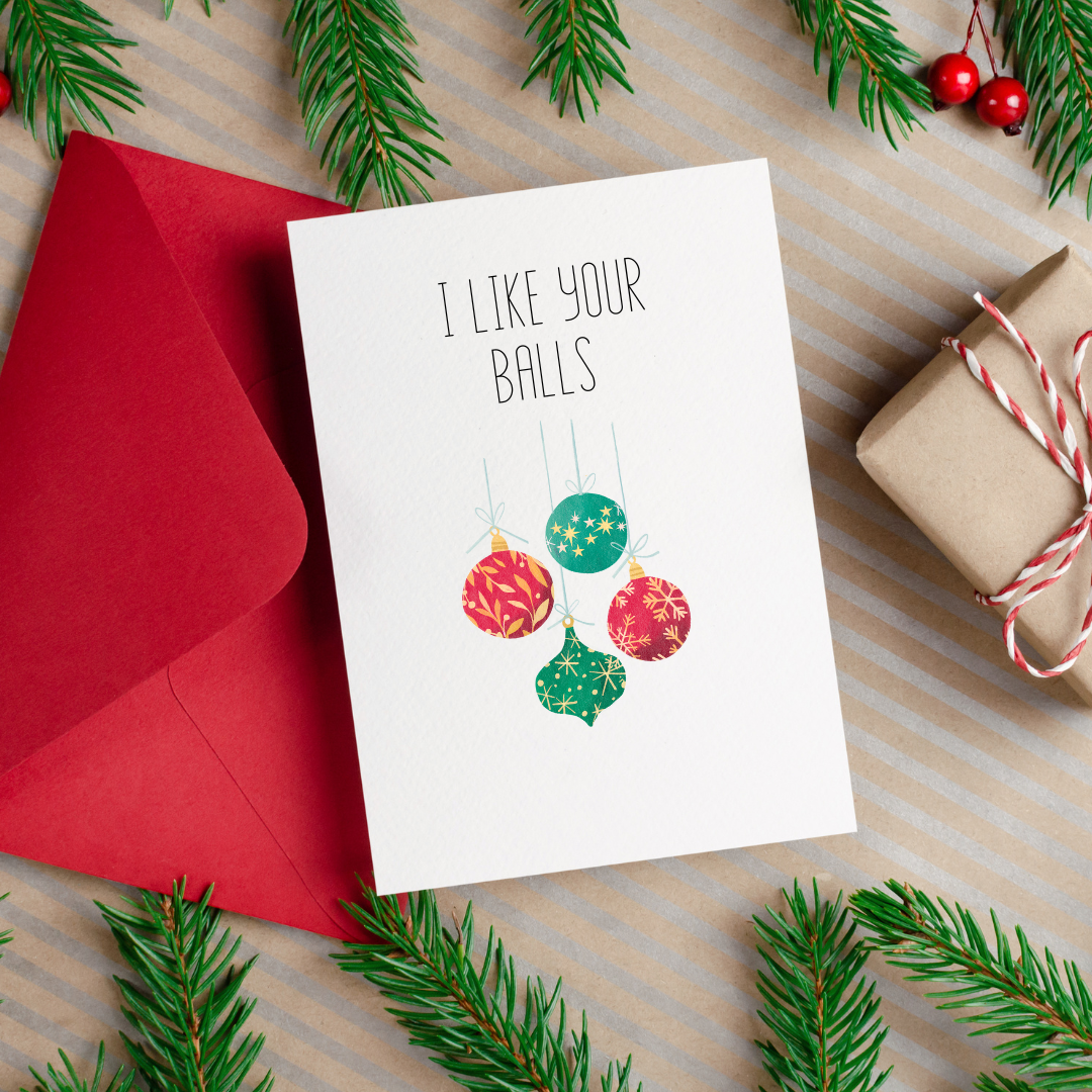 I Like Your Balls Card