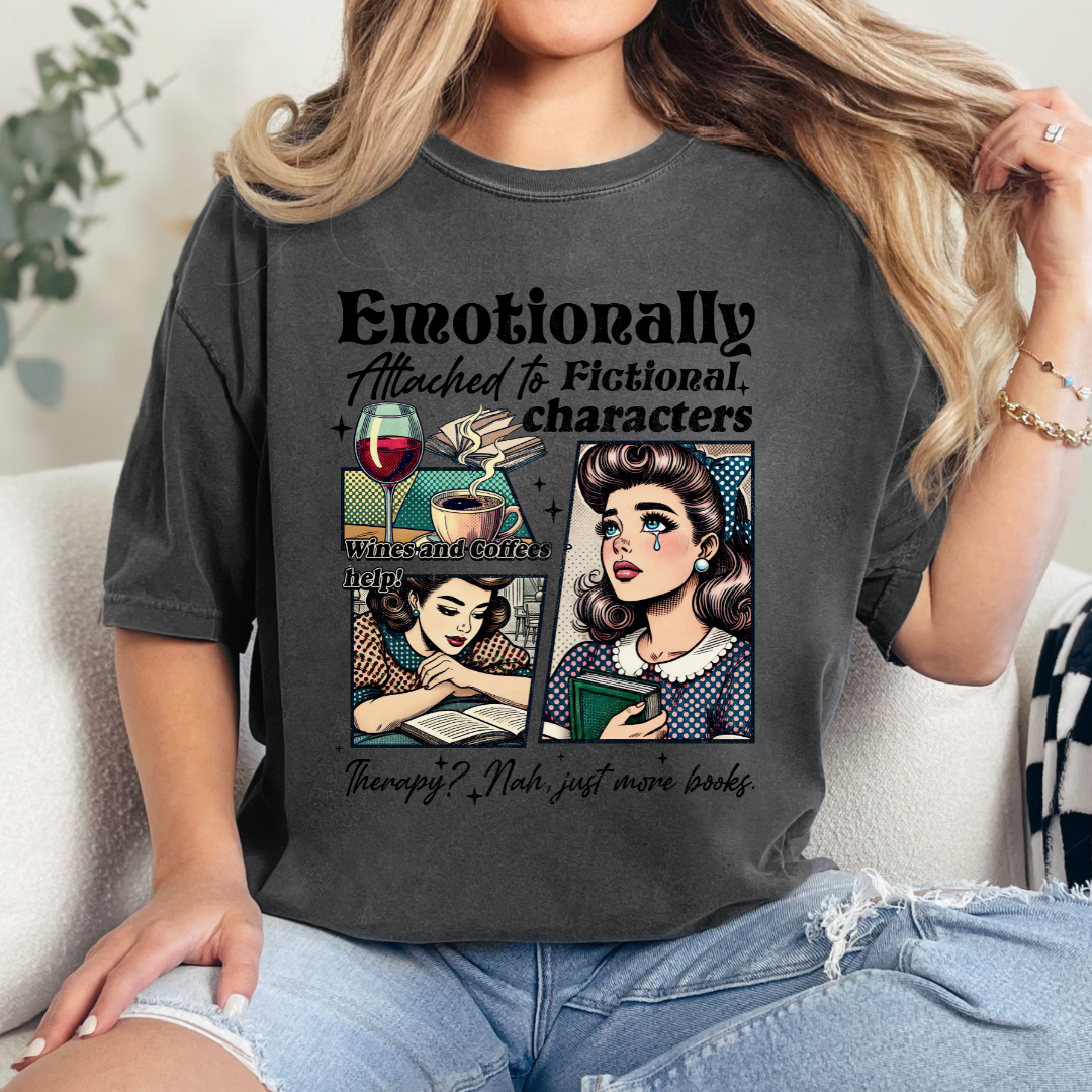 Emotionally Attached to Fictional Characters T-Shirt