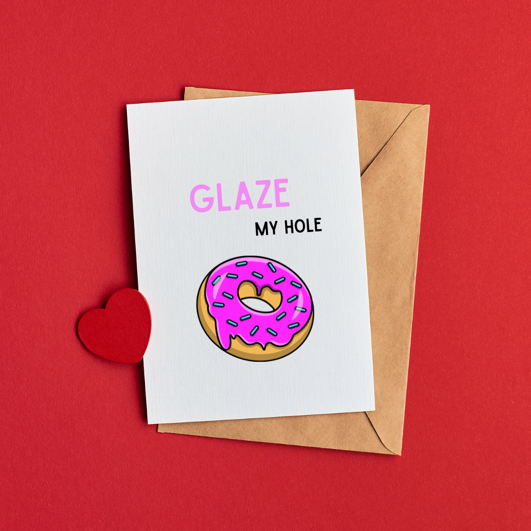 Glaze My Hole Card