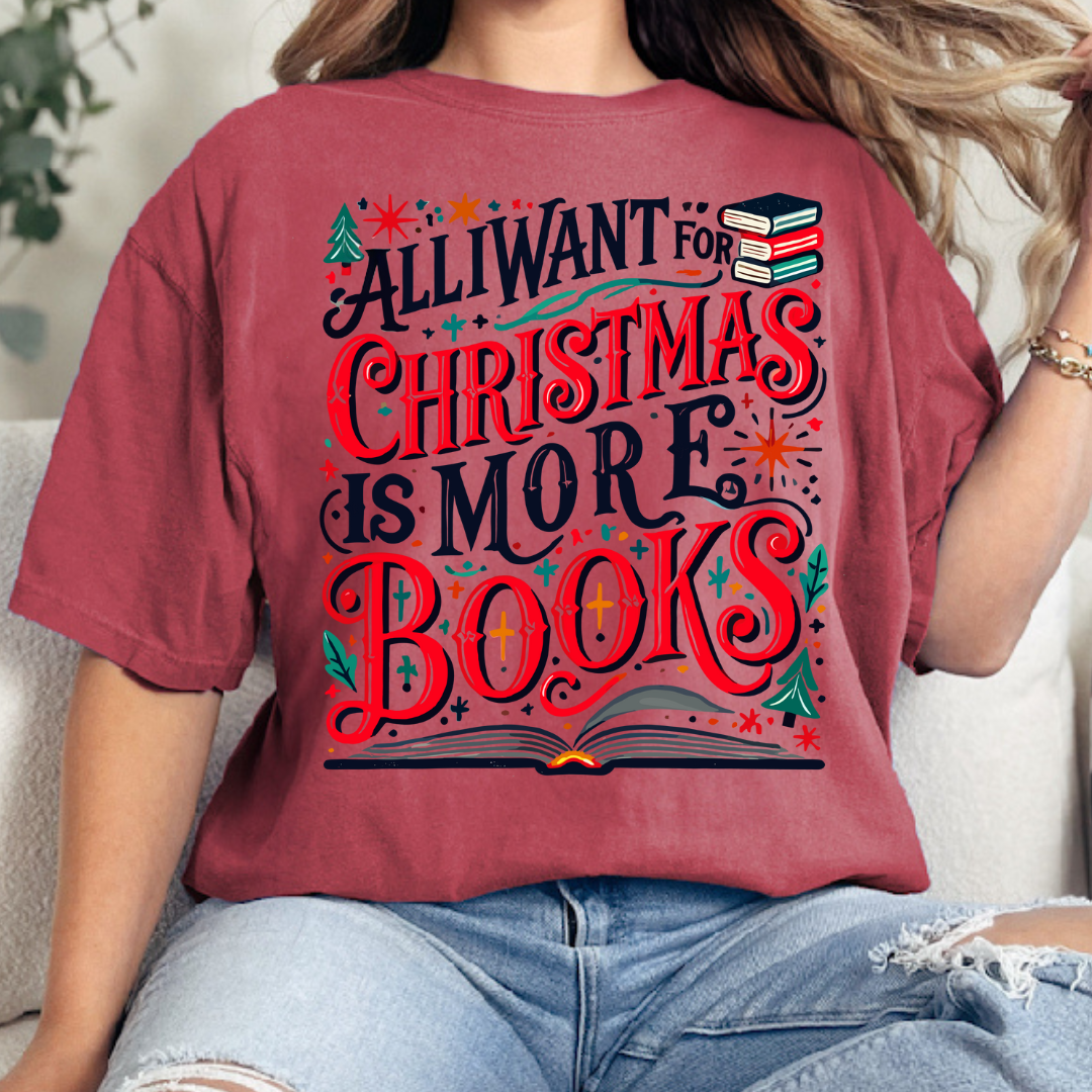 All I Want For Christmas Is More Books T-Shirt