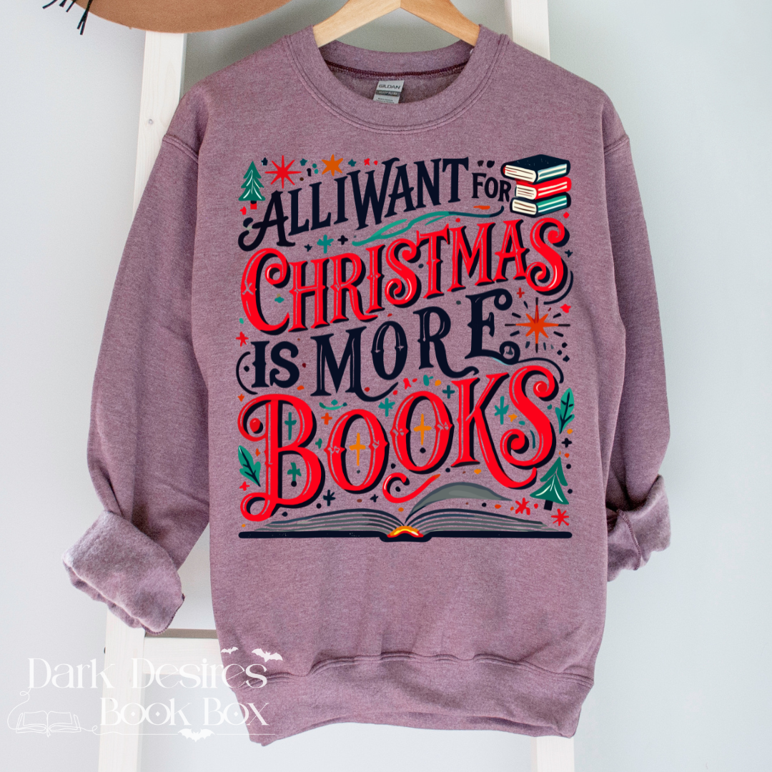 All I want For Christmas Is More Books Crewneck