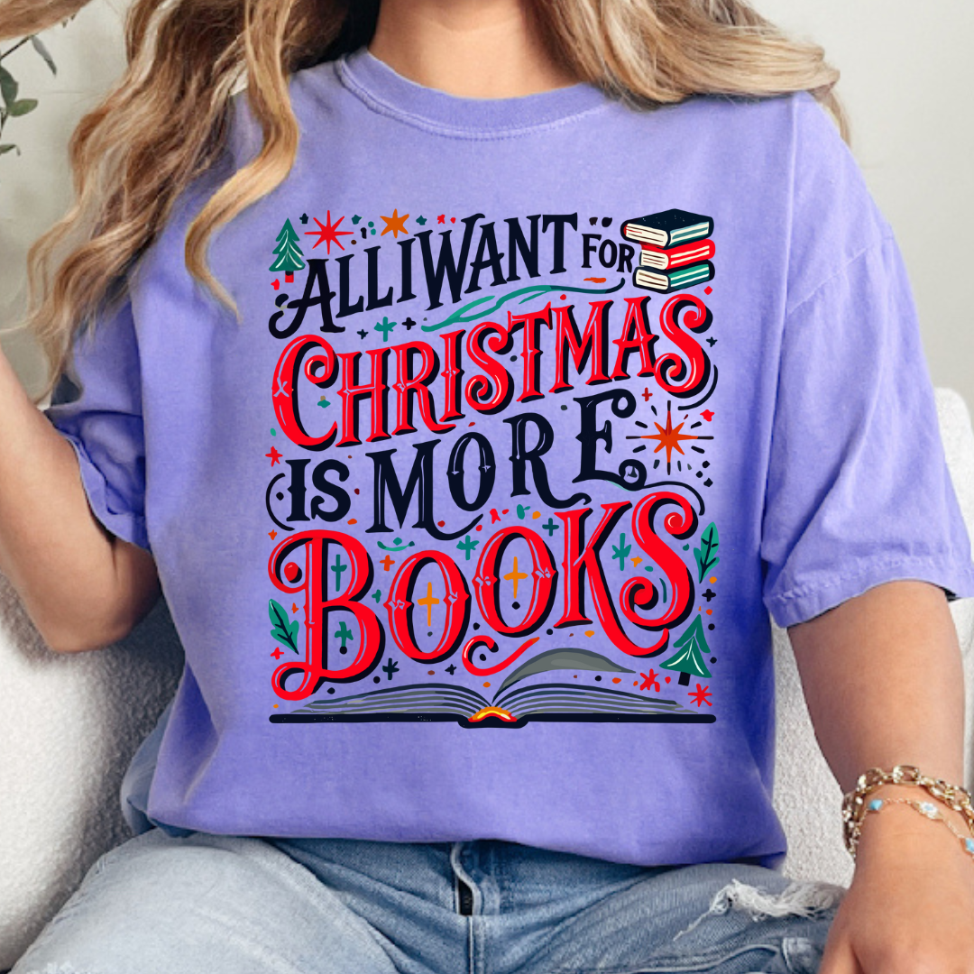 All I Want For Christmas Is More Books T-Shirt