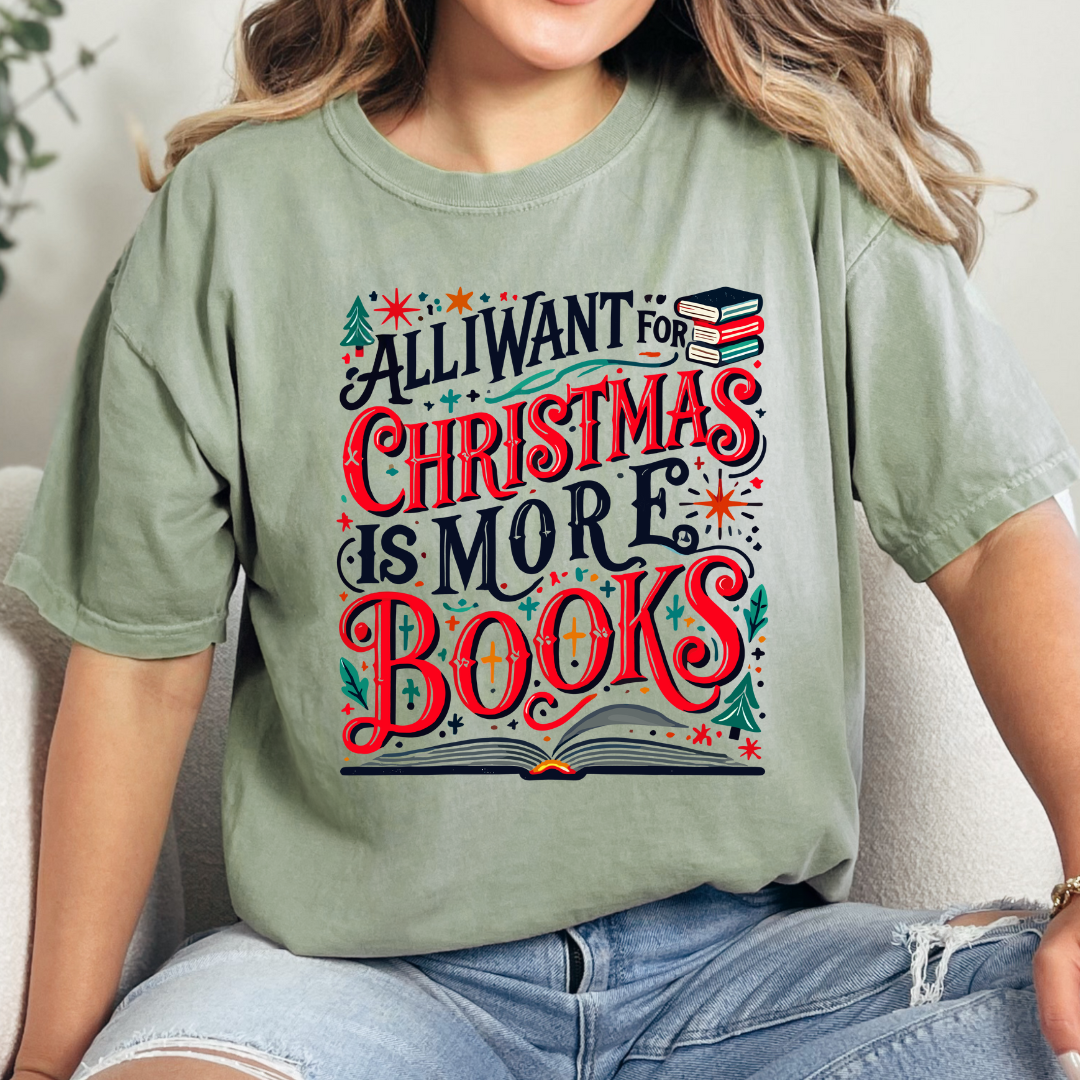 All I Want For Christmas Is More Books T-Shirt
