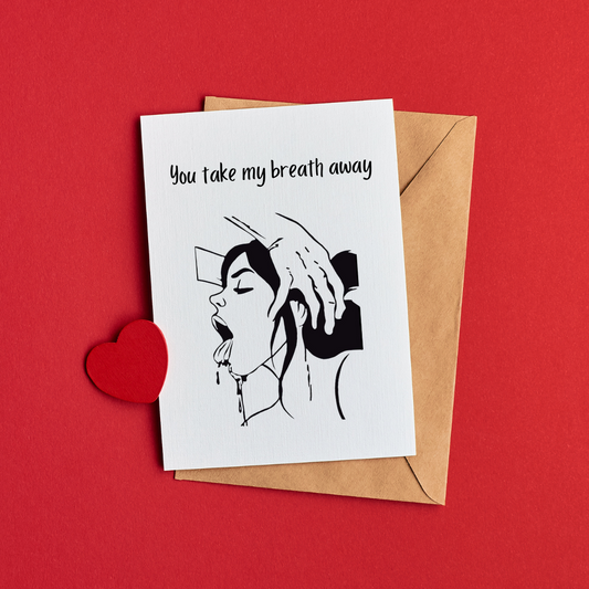 You Take My Breath Away Card